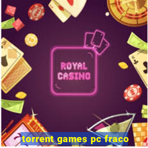 torrent games pc fraco